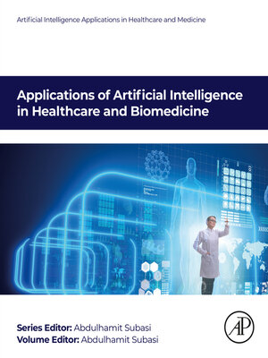 cover image of Applications of Artificial Intelligence in Healthcare and Biomedicine